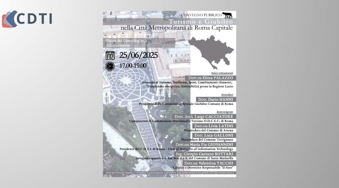 Il CDTI al Convegno “Turismo e Giubileo nella Città Metropolitana di Roma Capitale”