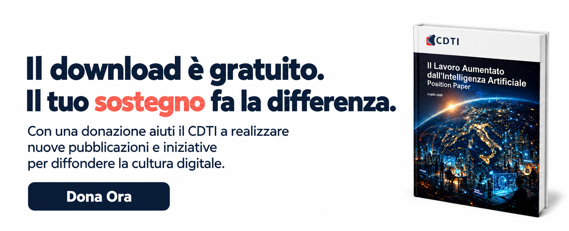 Il download è gratuito. Il tuo sostegno fa la differenza. Con una donazione aiuti il CDTI a realizzare nuove pubblicazioni e iniziative per diffondere la cultura digitale. Dona ora
